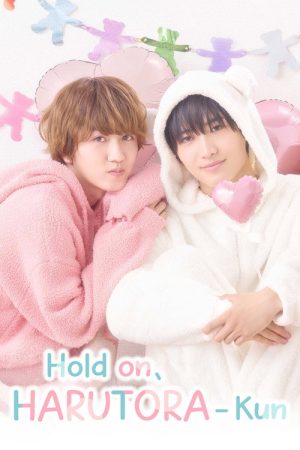 Hold on, Harutora-kun:
